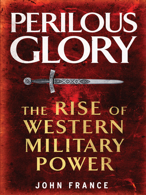 Title details for Perilous Glory by John France - Available